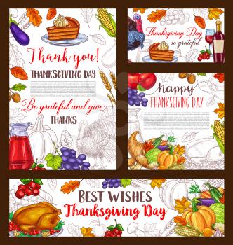 Happy Thanksgiving Day greeting posters and banners of roasted turkey and pie or bread, pumpkin or corn and fruit harvest. Thanksgiving holiday vector sketch pilgrim hat, maple and oak leaf