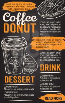 Donut and coffee chalkboard poster for fast food cafe or bakery template. Takeaway cup of espresso coffee and glazed donut or cake vector chalk sketch on menu board for fastfood dessert design
