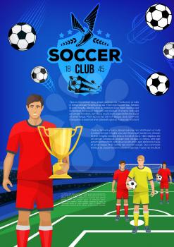 Soccer sport club banner template with football game team. Champion team player standing on football stadium field with ball and winner trophy cup vector poster design with soccer club heraldic badge