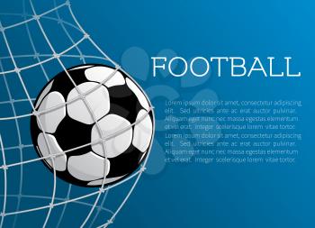 Football ball in goal gates poster for soccer sport championship or tournament template. Vector footballer game ball in victory goal on playing field for sporting event information flyer announcement