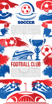 Soccer club or football sport team banner template. Vector soccer ball, victory champion cup award and winner goal stars on arena stadium for college league or football sport club design