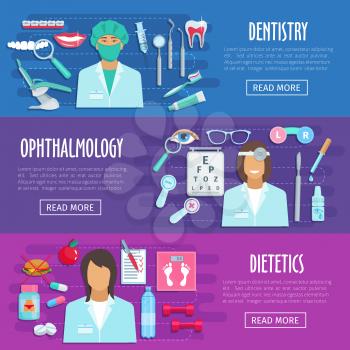 Hospital doctors of ophthalmology, dietetics and dentistry. Vector banners of medical personnel and medicines eye dropper, syringe or diabetic pills and stethoscope, tooth implant and dental braces