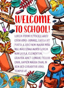 Welcome Back to School sketch poster of school bag, geography globe or algebra calculator and biology microscope. Vector school chemistry book, pencil and September autumn maple leaf on chalkboard