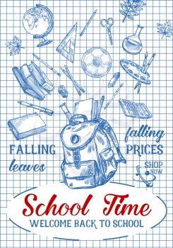 Back to School sale poster of ink pen sketch stationery supplies. Vector autumn falling maple leaf, school bag for discount price shop September promo, soccer ball or calculator, pencil or ruler