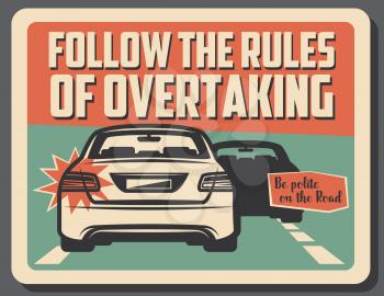 Follow rules of overtaking, safe drive and responsibility. Vintage vector car with turn signal and silhouette of vehicle ahead. Highway traffic on precaution signboard for drivers