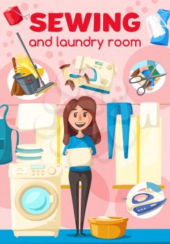 Laundry and sewing poster for dry cleaners service and clothing repair. Woman and washing or sewing machine, iron and thread coils, scissors and basin. Bucket and mop, gloves and broom vector