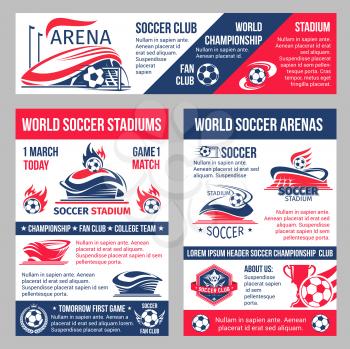 Soccer cup match or football championship posters and banner templates. Vector design of soccer club flags, team league colors and ball on arena stadium for soccer fan or college sport club