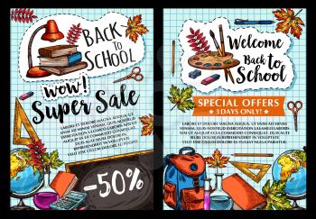 Welcome Back to School sale posters of stationery and study supplies for autumn September school shopping discount store. Vector school bag, geography globe, book or paint brush and maple leaf