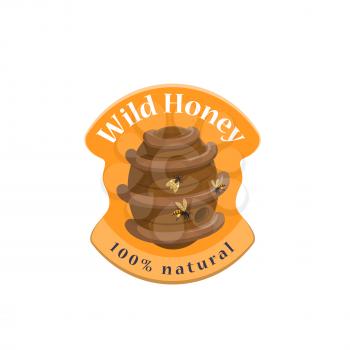 Wild honey bee hive symbol. Wooden or wicker beehive and bee insect flying around isolated icon with text Natural Wild Honey for sweet dessert and food packaging label or tag design