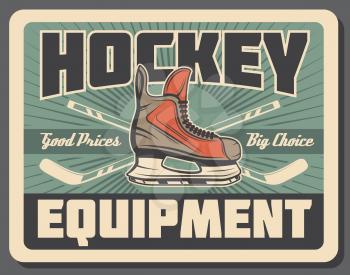 Ice hockey sport game equipments of player stick, puck and skate with rink on background. Ice hockey equipments and gear shop or sporting accessories store advertising poster. Retro vector design