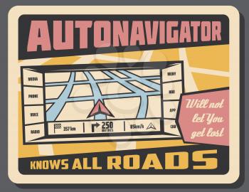 Car navigator retro poster. Automotive navigation system used to find direction. City highways and roads scheme with pointer that shows vehicle location. Program for cars that will not let get lost