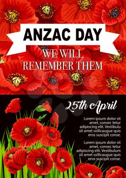 Anzac Day poppy flower poster for 25 April of Australian and New Zealand Army Corps remembrance anniversary. World War soldier and veteran memorial card design with red poppy flower and ribbon banner