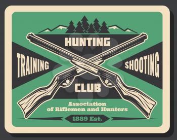 Hunting club vintage poster for hunter shooting training promotion. Crossed rifle weapon retro grunge banner with forest tree and mountain landscape on background for hunt sport design