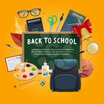 Back to school education poster with student supplies and stationery. Classroom chalkboard with pencil, ruler and book, pen, scissors and backpack, paint, brush and ball, calculator and compasses