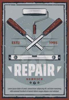 Repair service poster of construction and home renovation or woodwork tools. Vector retro design of chisel, paint or stucco roll and ruler with bolts and nuts for handiwork workshop