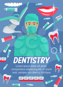Dentistry medicine poster with dentist, tooth and dental treatment tool. Dental clinic doctor with teeth, implant and braces, toothpaste, toothbrush and healthy smile. Health care banner design
