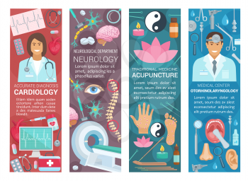 Cardiology, neurology or acupuncture and otorhinolaryngology medicine banners. Vector cardiologist, neurologist or otolaryngology doctors and medical pills or items for traditional health treatments