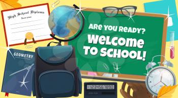 Welcome back to school blackboard poster for education autumn season design. Vector school bag or backpack with college student diploma, math calculator and clock with teacher glasses