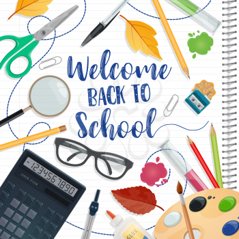 Back to School welcome design for education and study season sale poster. Vector ink pen on copybook lined background with math calculator, pen or pencil and scissors stationery with paint brush