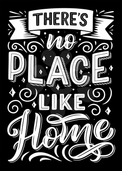 There is no place like home hand drawn lettering quote. Inspiration and positive calligraphic black and white poster, decorated with ribbon banner. Vector illustration