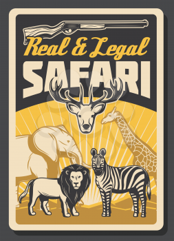 Safari african hunting vector poster with wild animals. Safari among lion and zebra, huge elephant and giraffe, gracious deer. Legal hunting club, shotgun rifle silhouette, hunting hobby sport