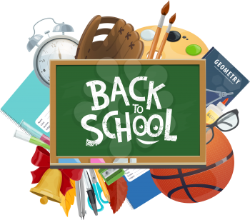 Back to school poster with chalkboard or blackboard with education and study stationery. Vector design of rugby and basketball ball, books or pen and pencils with school bell and paint brushes