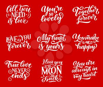 Love and romantic confessions quotes lettering calligraphy. Vector heart symbols with love in air, all you need is love for happy Valentines day or wedding and marriage greeting card design