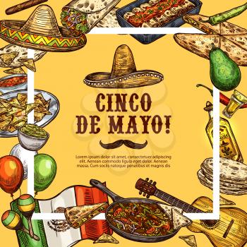 Cinco de Mayo Mexican holiday sketch poster. Mexico traditional fiesta celebration symbols and food, Mexican sombrero and Cinco de Mayo dishes guacamole, tacos or burrito and quesadilla