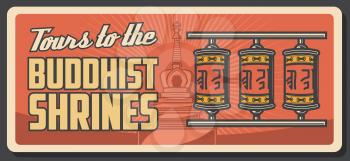Buddhist prayer wheels of Tibetan monastery or Bhutanese temple monks retro vector banner. Wooden cylinders with golden mantras and shrine stupa. Buddhism religion and religious tourism themes design