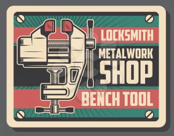 Metalworking and locksmith workshop retro promo poster design. Vector bench vice tool of turning and milling works. Construction, carpentry and metal work themes