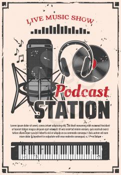 Live music show retro vector poster, podcast online radio station design. Vector vintage microphone with vinyl disk and headphones or synthesizer with musical notes