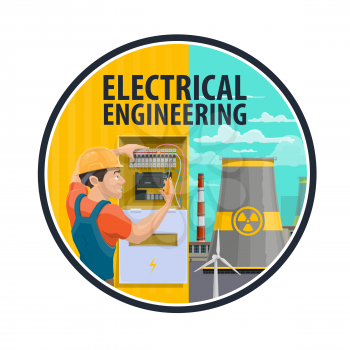 Electrical engineering poster, power industry theme. Engineer profession, electrician repairing electric meter, nuclear power plant and wind turbine