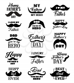 Happy Father Day vector lettering quotes, Best Dad Ever and I Love My Daddy hand drawn text. Calligraphic icons for greeting card and gift tag, decorated with mustaches and hearts
