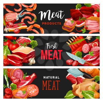 Butchery shop meat and sausages, grocery store banners. Vector pork ham and beef steak, salami or pepperoni and cervelat wursts, smoked bacon or turkey and chicken brisket and mutton ribs