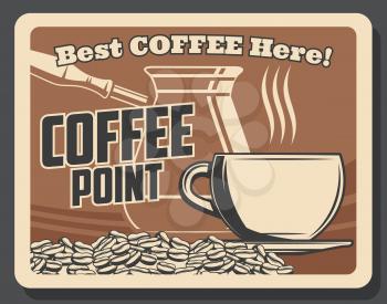 Coffeeshop or coffee brewing cafe vintage poster. Vector coffeehouse and cafeteria coffee beans, cezve brewer pot, cappuccino or hot steam americano and espresso cup