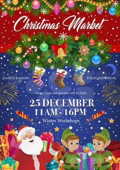 Christmas market, Xmas tree and Santa Claus, elves and jingle bell. Vector fir or spruce branches, gingerbread cookies and decors, cane candies and socks. Fireworks, dance and music, food and drink