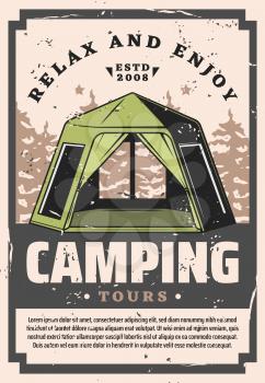 Camping travel tours and outdoor hiking trips grunge retro poster. Vector scout hikers camp tent in forest or mountains, sport and recreational tourism activity
