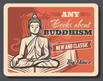 Buddhism teaching and Dharma or meditation enlightenment esoteric literature books retro poster. Vector Buddha monk in yoga posture with mudra sign and Buddhism victory banner