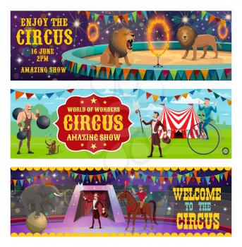 Big top circus entertainment show retro vintage banners. Vector circus tamer with lion and elephant animals balancing and jumping in fire ring, muscleman ans illusionist or horse rider on arena