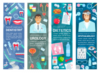 Dentistry, urology or ophthalmology and dietetics nutrition healthcare medical banners. Vector dentist, urologist or ophthalmologist and diet specialist doctors with medicine and diagnostic equipment