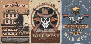 Wild West American Legend retro posters. Vector cowboy skull, sheriff guns and leather hats, western saloon, rifles, star badge and old wagon cart, decorated with vintage ribbon banner