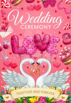Wedding ceremony, together and forever lettering. Vector love letters of balloons, couple of swans and flowers. Marriage and festive cake, wine in glasses and envelope with hearts, engagement rings
