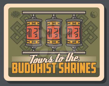 Prayer wheels of Tibetan and Bhutanese Buddhist vector design. Buddhism religion temple stupa or monastery shrine relics or mantra cylinders retro poster with lotus, yin yang and endless knot symbols