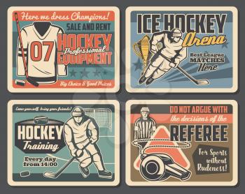 Ice hockey championship, league match and professional sport equipment shop vintage posters. Vector ice hockey player or goalkeeper in helmet, referee whistle, hockey stick and puck on arena rink