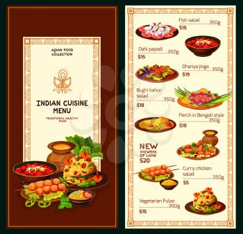 Indian cuisine food menu. Vector fish salad and dahi papadi dishes, dhanuya jinga and bughi bahor salad, perch in bengali style, skewers of lamb, curry chiken and vegeterian pulao