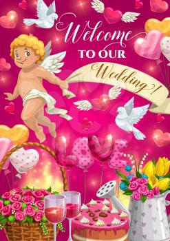 Wedding invitation with vector hearts, gifts and Cupid. Balloons, chocolate cake and rose flower bouquet, wine glasses, dove birds and Amur angel with ribbon banner, welcome poster design