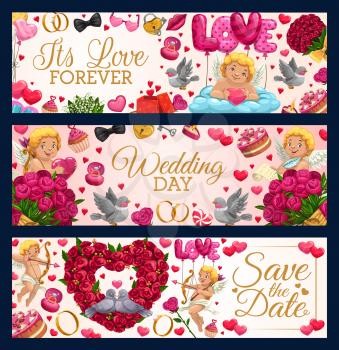 Love forever, Save the date and wedding day leaflets. Vector engagement ceremony lettering congrats and greetings. Cupids and sweets, flower bouquets wreaths, doves and air balloons, rings and hearts