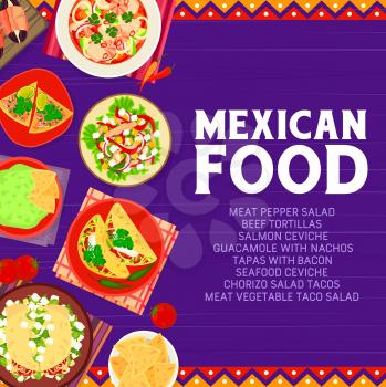 Mexican food restaurant meals banner. Seafood salmon ceviche, beef tortillas and guacamole with nachos, chorizo taco and meat vegetable salad, tortilla chips vector. Mexican cuisine menu dishes poster