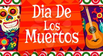 Dia de los Muertos Mexican holiday poster, calavera skull with floral ornament pattern. Vector Dia de los Muertos or Day of Dead traditional fiesta Mexican guitar and pecked paper flags