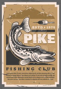 Fishing club, pike big fish catch retro poster. Vector fisher equipment tackles, rod floats and lures shop, sea and lake fishing sport tournament